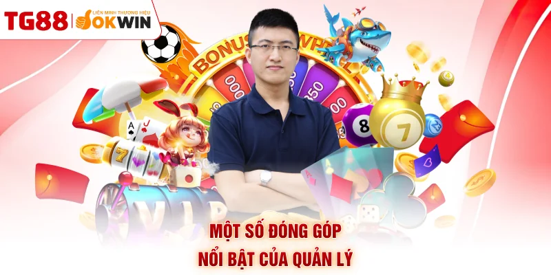 Một số đóng góp nổi bật của quản lý